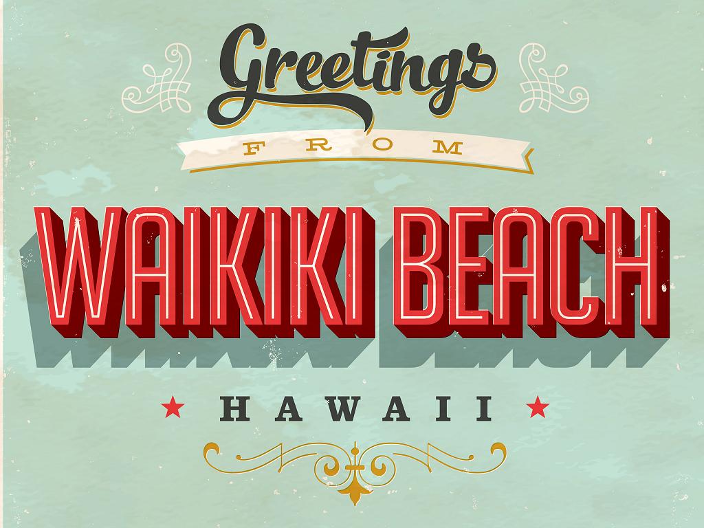 Greetings from Waikiki Beach Hawaii